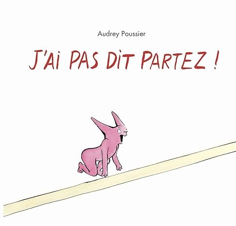 J'ai pas dit partez ! - Click to enlarge picture.