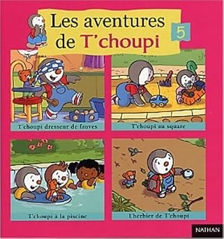 Les aventures de T'choupi T5 - Click to enlarge picture.