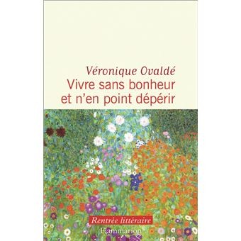 Vivre sans bonheur et n'en point dépérir - Click to enlarge picture.