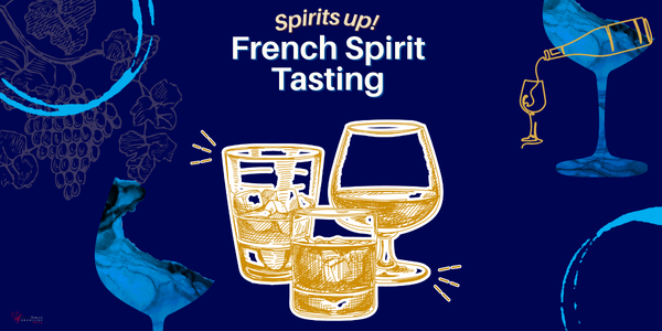 Spirits up! French Spirits Tasting
