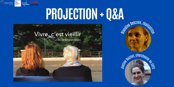Vivre, c’est vieillir : soirée documentaire & débat